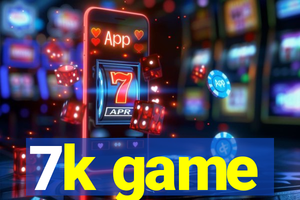 7k game